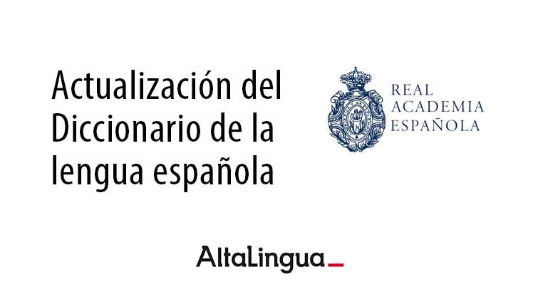 Nuevas incorporaciones de la RAE en el Diccionario de la lengua española.